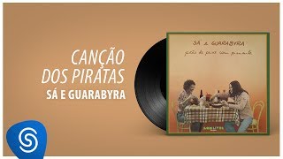 Sá amp Guarabyra  Canção dos Piratas Álbum quotPirão De Peixe Com Pimenta Áudio Oficial [upl. by Florian965]