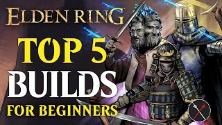 Best Elden Ring Builds For Beginners  Top 5 Early Game Builds [upl. by Elleina]