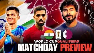 India vs Qatar Match Tactical Preview  FIFA World Cup Qualifier 2026 [upl. by Viridi]