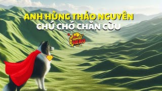 Review Phim  Anh Hùng Thảo Nguyên  Chú Chó Chăn Cừu [upl. by Airemaj605]