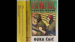 Duka Cajic Hrvatine Herceg Bosne [upl. by Gainor673]