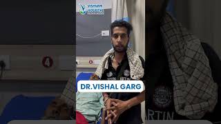 From Despair to Hope How Dr Vishal Garg Saved a Patient After a Devastating Accident [upl. by Eireva]