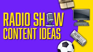 Radio Show Content Ideas  How to Make a Successful Radio Show [upl. by Llenal]