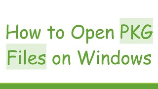 How to Open PKG Files on Windows [upl. by Aldus107]