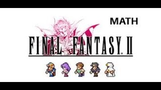 Math and Final Fantasy II [upl. by David]