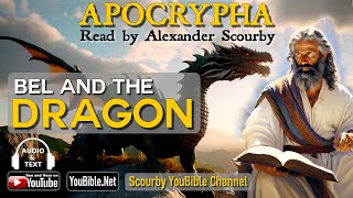 12  The Apocrypha  Bel and the Dragon  Read by Alexander Scourby  The Voice of the Bible [upl. by Ketchan593]