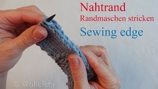 Randmaschen stricken Nahtrand  Sewing stretchy selvedge [upl. by Aifas]