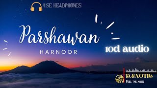 parshawan by harnoor 10d audio song [upl. by Bigod]