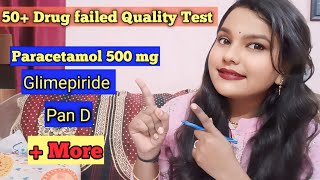 50 Popular Medicine failed Quality Control Test By CDSCO l 50 Medicine including paracetamol tab [upl. by Lindo]