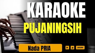 PUJANINGSIH KARAOKE NADA COWOK [upl. by Eadwina]