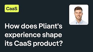 How does Pliants experience shape its CaaS product [upl. by Odlanyer]