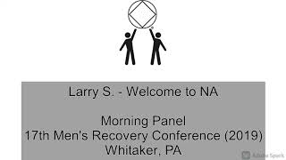 Larry S  Welcome to NA [upl. by Yemirej]