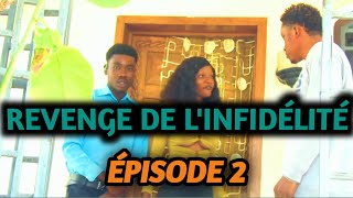 REVENGE DE LINFIDÉLITÉ ÉPISODE  2 NOUVEAU FEUILLETON HAÏTIEN 2024 [upl. by Akenom]