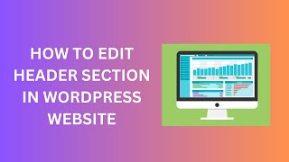 How to Edit Header Section  WordPress Full Course Part 6 [upl. by Ttessil]