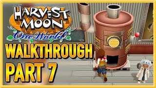 Harvest Moon One World  WALKTHROUGH  PLAYTHROUGH  LETS PLAY  GAMEPLAY  Part 7 [upl. by Bee771]