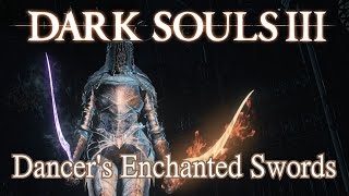 Dont Use The Dancers Enchanted Swords Dark Souls 3 [upl. by Hankins]