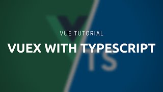 Vue Tutorial Using Vuex with TypeScript [upl. by Brewster]