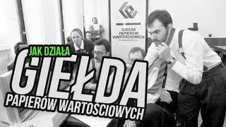 Giełda Papierów Wartościowych  czym jest i jak działa 2 Kurs inwestowania w akcje [upl. by Eemaj]