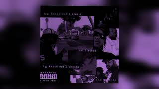 BG knocc Out amp Gangsta dresta  Real brothas Slowed [upl. by Akiehsal]