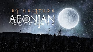 AEONIAN SORROW  My Solitude Official Lyric Video [upl. by Brandi]