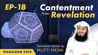 Remember Allah  Episode 18  Contentment from Revelation  Mufti Menk [upl. by Hurlow]