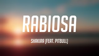 Rabiosa  Shakira feat Pitbull Lyrics Video 🔥 [upl. by Soutor]