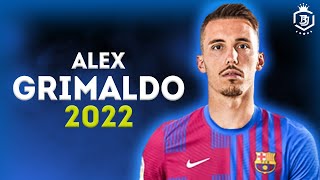 Alex Grimaldo 2022  Welcome To Barcelona 🔥🔥  Defensive Skills amp Goals  HD [upl. by Nitsid274]