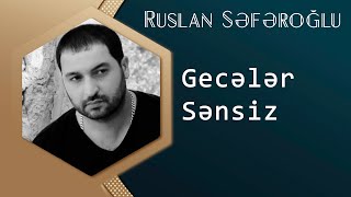 Ruslan Seferoglu  Geceler Sensiz 2014 [upl. by Eronel]