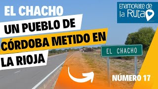 EL CHACHO UN PUEBLO DE CÓRDOBA METIDO EN LA RIOJA 50 Lugares imperdibles de las sierras de Córdoba [upl. by Cacilia32]