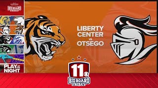 Big Board Friday Week 3 Liberty Center vs Otsego [upl. by Urbanna]