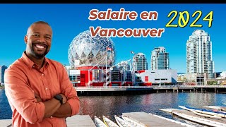 Travailler au Canada Le Salaire qui couvre les Dépenses en Vancouver [upl. by Llessur82]