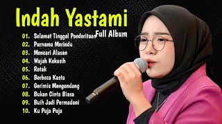 INDAH YASTAMI  SELAMAT TINGGAL PENDERITAAN MENCARI ALASAN  COVER AKUSTIK TERBAIK FULL ALBUM 2024 [upl. by Magnien]