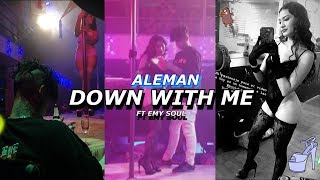 Alemán  quotDOWN WITH MEquot ft Emy Soul Detras de camaras [upl. by Mayworm]