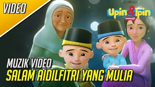 Upin amp Ipin  Salam Aidilfitri Yang Mulia Upin amp Ipin Musim 17 [upl. by Ecirb]