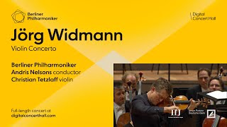 Widmann Concerto for Violin and Orchestra  Tetzlaff · Nelsons · Berliner Philharmoniker [upl. by Sapphera]