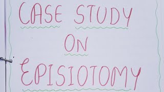 Case Study on Episiotomy  Obstetrics and gynecology in bsc nursingMSc nursingGNMnursingsecrets [upl. by Jillian160]