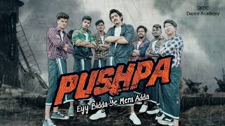 Pushpa Eyy Bidda Ye Mera Adda  Ash Roy Choreography  SKDC [upl. by Yert]