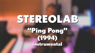 Stereolab quotPing Pongquot 1994 acoustic instrumental [upl. by Adnawt]