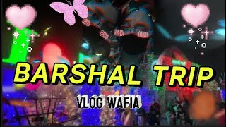 BARISHAL TRIP VLOG WAFIA 😮‍💨💗👍🏻 2 days full vlog in one [upl. by Annavas897]