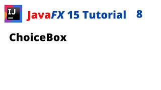 JavaFX 15 Tutorial 8  ChoiceBox [upl. by Masera640]