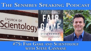 Sensibly Speaking Podcast 75 Fair Game amp Scientology with Steve Cannane [upl. by Neik]