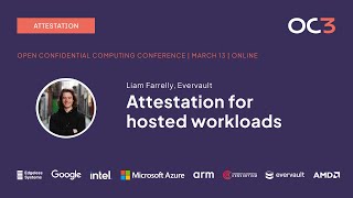 Attestation for hosted workloads by Liam Farrelly Evervault  OC3 2024 [upl. by Eustache]