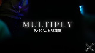 Multiply — Missional Multiplication Everywhere — Pascal amp Renee [upl. by Peregrine]