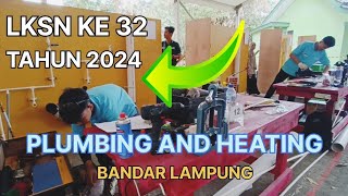 BIDANG LOMBA PLUMBING AND HEATING LKSN KE 32 TAHUN 2024 Bandar Lampung pusatprestasinasional [upl. by Aralk618]