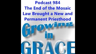 984 The End of the Mosaic Law Brought a New and Permanent High Priest [upl. by Eeliah919]