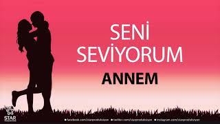 Seni Seviyorum ANNEM  İsme Özel Aşk Şarkısı [upl. by Edny]