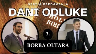 3 BORBA OLTARA Dani odluke  Dario Kovačević i Nemanja Boričić [upl. by Enilrad708]