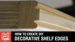 How to Create DIY Decorative Shelf Edges Video 56 [upl. by Aicilaanna]