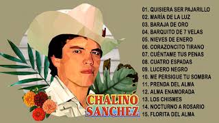 CHALINO SANCHEZ MIX PARA PISTEAR  Corridos Perrones  15 Grandes Exitos [upl. by Sivahc758]