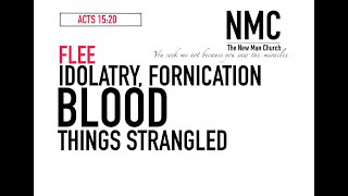 IDOLATRY FORNICATION BLOOD THINGS STRANGLED Acts 1520 [upl. by Akciret]